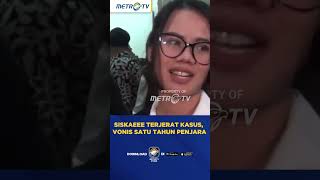 Siskaeee Terjerat Kasus Vonis Satu Tahun Penjara shorts [upl. by Clift]