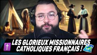 Histoire  Les glorieux missionnaires catholiques français dans lhistoire [upl. by Briny737]