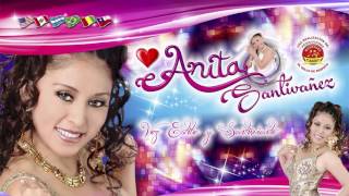 ANITA SANTIVAÑEZ♫ESTRELLITA♫AUDIO OFICIAL®DANNY PRODUCCIONES™✔ [upl. by Adnihc]