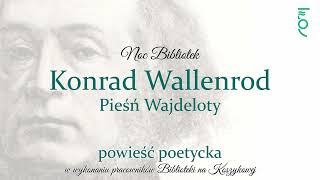 Adam Mickiewicz Konrad Wallenrod  Pieśń Wajdeloty [upl. by Gabey]