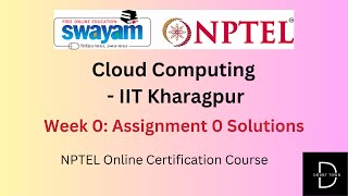 Cloud Computing IIT Kharagpur Week 0  Assignment 0 Answers Jan 2024  NPTEL [upl. by Eleik]