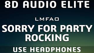 LMFAO  Sorry For Party Rocking 8D Audio Elite [upl. by Luna]