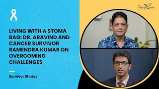 Living with a Stoma Bag Dr Aravind and Cancer Survivor Ramendra Kumar on Overcoming Challenges [upl. by Aicekal879]