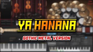 Ya Hanana Gothic Metal Version [upl. by Fitzpatrick]