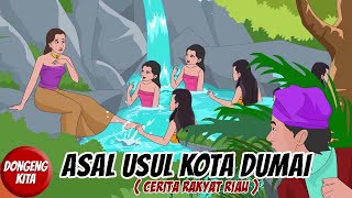 ASAL USUL KOTA DUMAI  RIAU  Cerita Rakyat Riau  Dongeng Kita [upl. by Kondon]