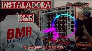 INSTALADORA BMR  DJ MANU ALDERETE [upl. by Ellehsram]