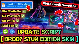 SCRIPT SKIN BRODY STUN FULL EFFECT NO PASSWORD TERBARU NEW PATCH MEDIAFIRE P2 [upl. by Rahman44]