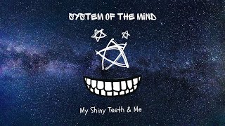 Chip Skylark  My Shiny Teeth amp Me System Of The Mind Cover [upl. by Nospmas]