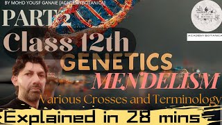 GENETICS  MENDELISM  VARIOUS CROSSES AND TERMINOLOGY CLASS 12TH  MOHD YOUSF GANAIE  PART 2 [upl. by Latrice]