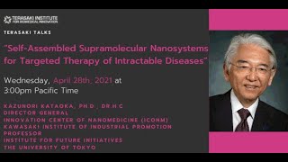 Terasaki Talks “Selfassembled Supramolecular Nanosystems for Targeted Therapy of Intractable [upl. by Flatto]