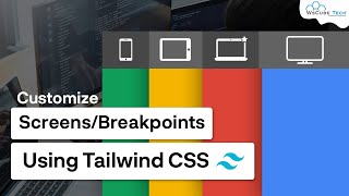 How to Customize ScreensBreakpoints using Tailwind CSS🔥😯 [upl. by Miller]