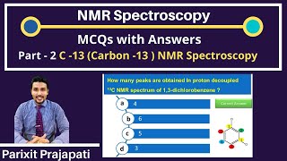 NMR Spectroscopy MCQs with Answers  Part 2  C  13 NMR Spectroscopy [upl. by Eelibuj]