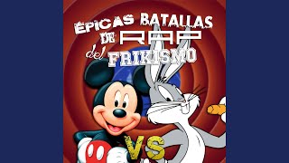 Mickey Mouse Vs Bugs Bunny Epicas Batallas de Rap del Frikisimo [upl. by Eldwon]