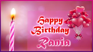 Happy Birthday Rania 🍰 عيد ميلاد رانيا [upl. by Iva]