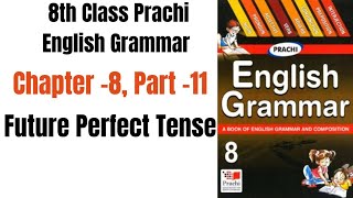 8th Class Prachi Eng Grammar Chapter 8 Part 11 Future Perfect Tense [upl. by Adnala939]