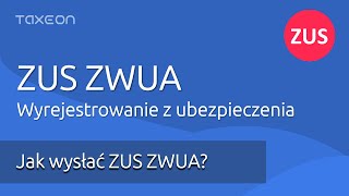 Wyrejestrowanie z ubezpieczeń  ZUS ZWUA [upl. by Naylor]