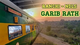 Ranchi Garib Rath Train Journey  Ranchi New Delhi Garib Rath [upl. by Kahaleel]