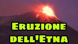 Eruzione dellEtna dal vulcano lava e unalta colonna fumo [upl. by Nylehtak]