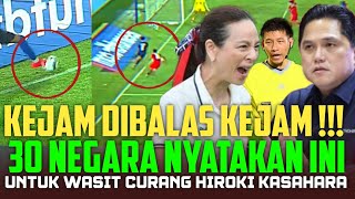 Kejam Dibalas Kejam  30 Negara Nyatakan Ini Untuk Wasit Curang Hiroki Kasahara [upl. by Acsot657]