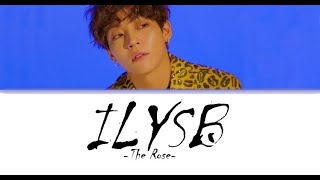 The Rose 더로즈 Kim Woosung  ILYSB 원곡 LANY Color Coded Lyrics [upl. by Dnomrej]