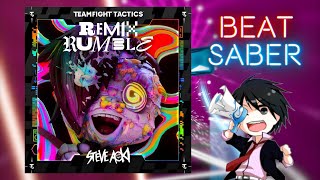 Beat Saber  REMIX RUMBLE Teamfight Tactics Soundtrack  Riot Music Team ft Steve Aoki [upl. by Eilliw]