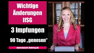 Wichtige Änderungen IfSG 3 Impfungen  Nur 90 Tage genesen [upl. by Lynsey]