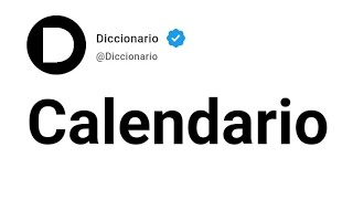 Calendario Significado En Español [upl. by Nnaira]