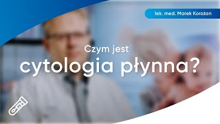 Czym jest Cytologia płynna LBC  Lek med Marek Korożan [upl. by Demona247]