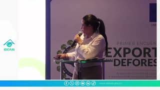 Primer Encuentro Exportar sin Deforestar  Directora del Ideam Ghisliane Echeverry [upl. by Ringe965]