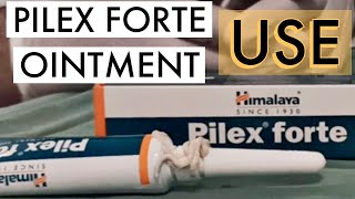 PILEX FORTE OINTMENT  HOW TO USE amp TIPS [upl. by Tiphanie]