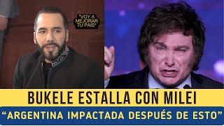 BUKELE ESTALLÓ EN ARGENTINA Y MILEI QUEDÓ IMPACTADO [upl. by Doralia]