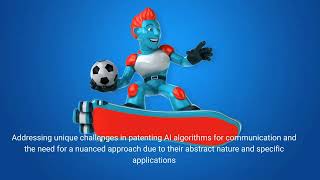 Patent Challenges In Communication Inventions And Artificial Intelligence [upl. by Morey303]