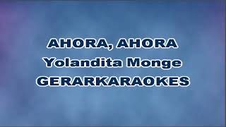 Ahora ahora  Yolandita Monge  Karaoke [upl. by Tracy627]