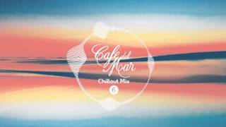 Café del Mar Chillout Mix 6 2016 [upl. by Darrow304]