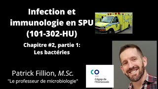 Chapitre 2 partie 1 Les bactéries 101302HU Infection et immunologie en SPU [upl. by Carmela]