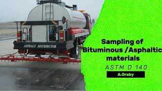 Sampling of Bituminous materials according to ASTM D140كيف يتم سحب المواد الاسفلتية طبقا للمواصفة [upl. by Trebled457]