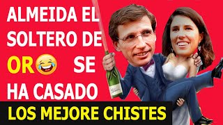 ✅😂 ALMEIDA BODA TERESA URQUIJO CHISTES HUMOR POLITICOS ESPAÑONES ACUDITS EUGENIO SABEN AQUEL QUE DIU [upl. by Flynn225]