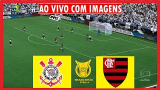 🔴 Corinthians x Flamengo AO VIVO COM IMAGENS 🔴 Brasileirão 2024 ⚽ Assistir Partida Completa PES 2021 [upl. by Kired]