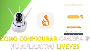 Como configurar CAMERA IP no aplicativo LIVEYES [upl. by Mafalda]