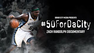 50ForDaCity  Zach Randolph Documentary [upl. by Ajay636]