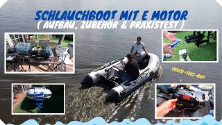 Schlauchboot mit E Motor Aufbau Zubehör amp Praxistest [upl. by Eetnwahs935]