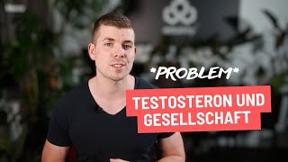 Testosteron So formt es dich und unsere Gesellschaft [upl. by Rifkin]