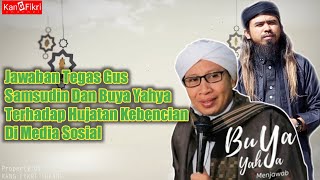 JAWABAN TEGAS BUYA YAHYA DAN GUS SAMSUDIN TENTANG ORANG YANG BENCI DAN DENGKI [upl. by Buckie]