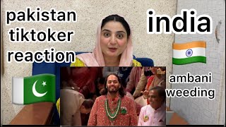 pak reaction on Ambani wedding  pak tiktoker reaction on India [upl. by Nannahs]