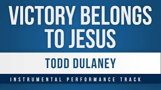 Victory Belongs To Jesus  Todd Dulaney Full Instrumental Track [upl. by Hamner]