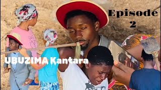 UBUZIMA Kantara EP2 neneho ibyo kantara akoze nakumiro😳😂 [upl. by Olimac]