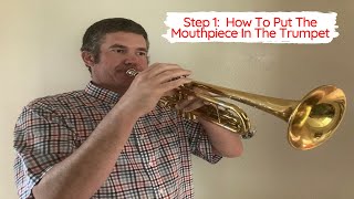 Step 1 How To Put The Mouthpiece In The Trumpet Without Getting It Stuck [upl. by Naed]