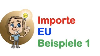 Importe EU typische Geschäftsfälle 8 [upl. by Nesmat678]