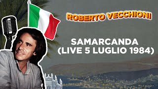 Roberto Vecchioni  Samarcanda Live 5 Luglio 1984 Lyric Video  The Best of Musica Italiana [upl. by Magen]