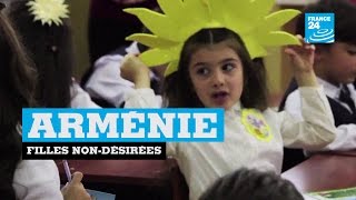 En Arménie les filles non désirées [upl. by Nagam]